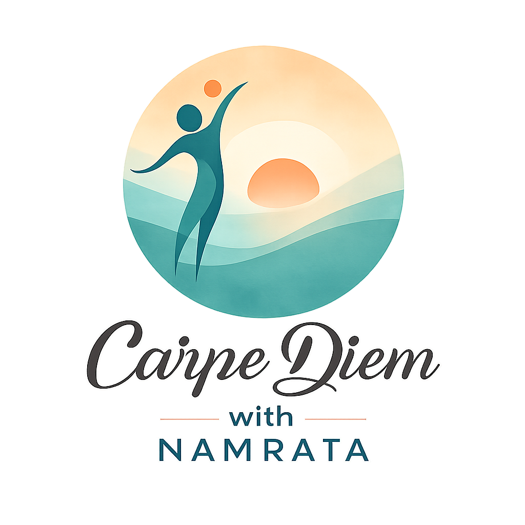 Carpe Diem with Namrata